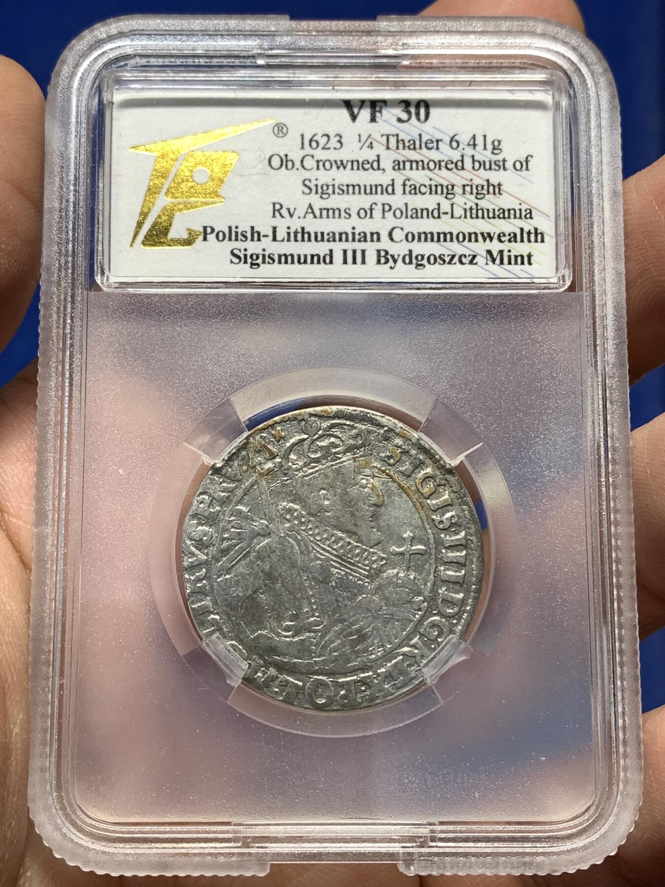 《竞宝斋》第446场 周日，周一，2场连拍 （全场包邮） TQG VF30 波兰立陶宛联邦 1623年 1/4泰勒 银币 西吉斯蒙德三世在位时期发行 打制良好 细节尚可 少见品种