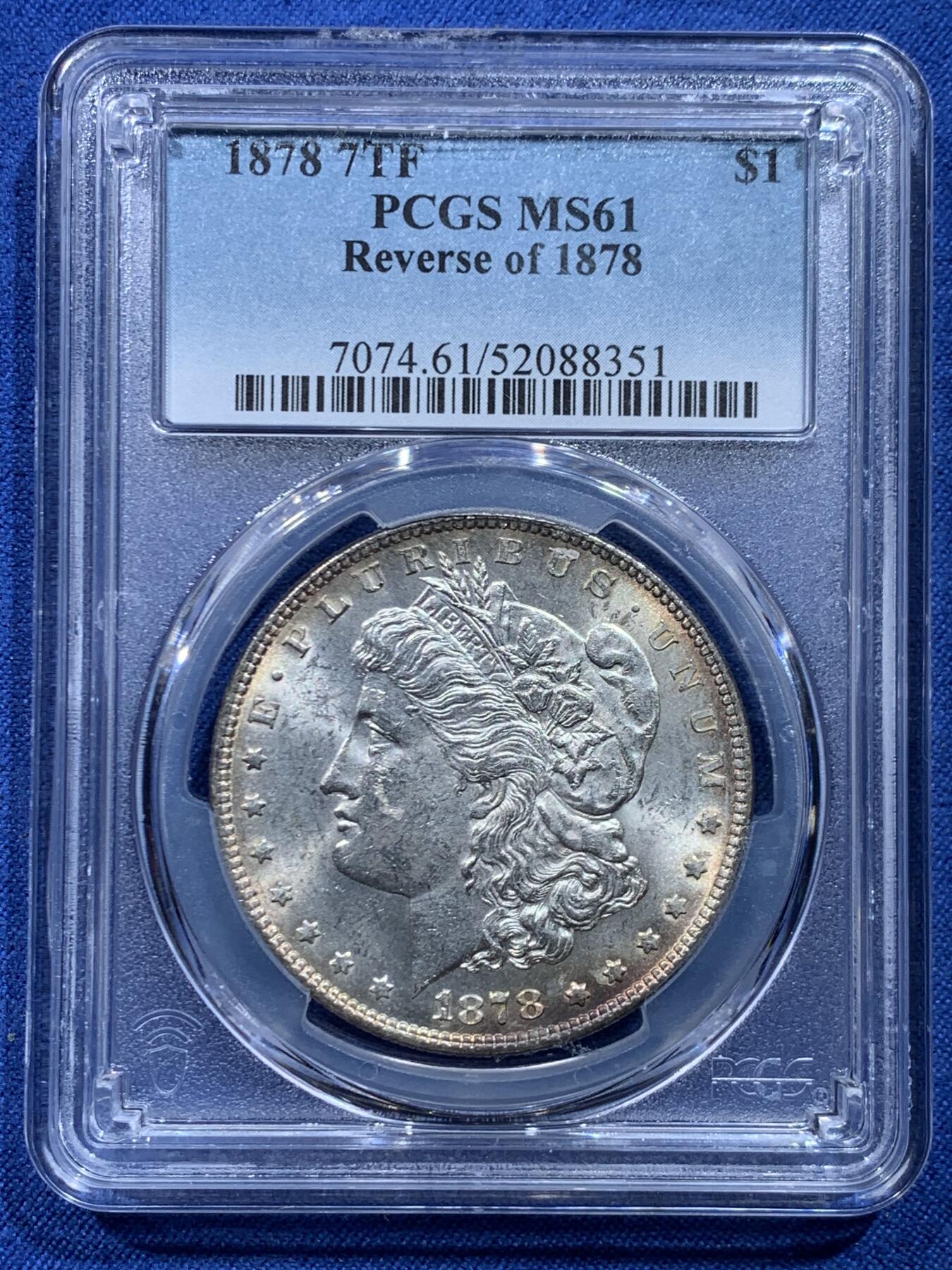 《竞宝斋》第446场 周日，周一，2场连拍 （全场包邮） PCGS MS61 Reverse of 1878 美国1878 7TF 摩根1美元银币 版本少见 状态也好 低评了