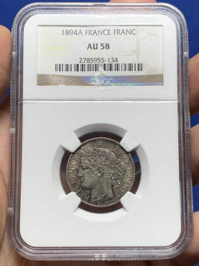 《竞宝斋》第446场 周日，周一，2场连拍 （全场包邮） - NGC AU58 法国1894年A版谷物女神1法郎银币 原味淡彩