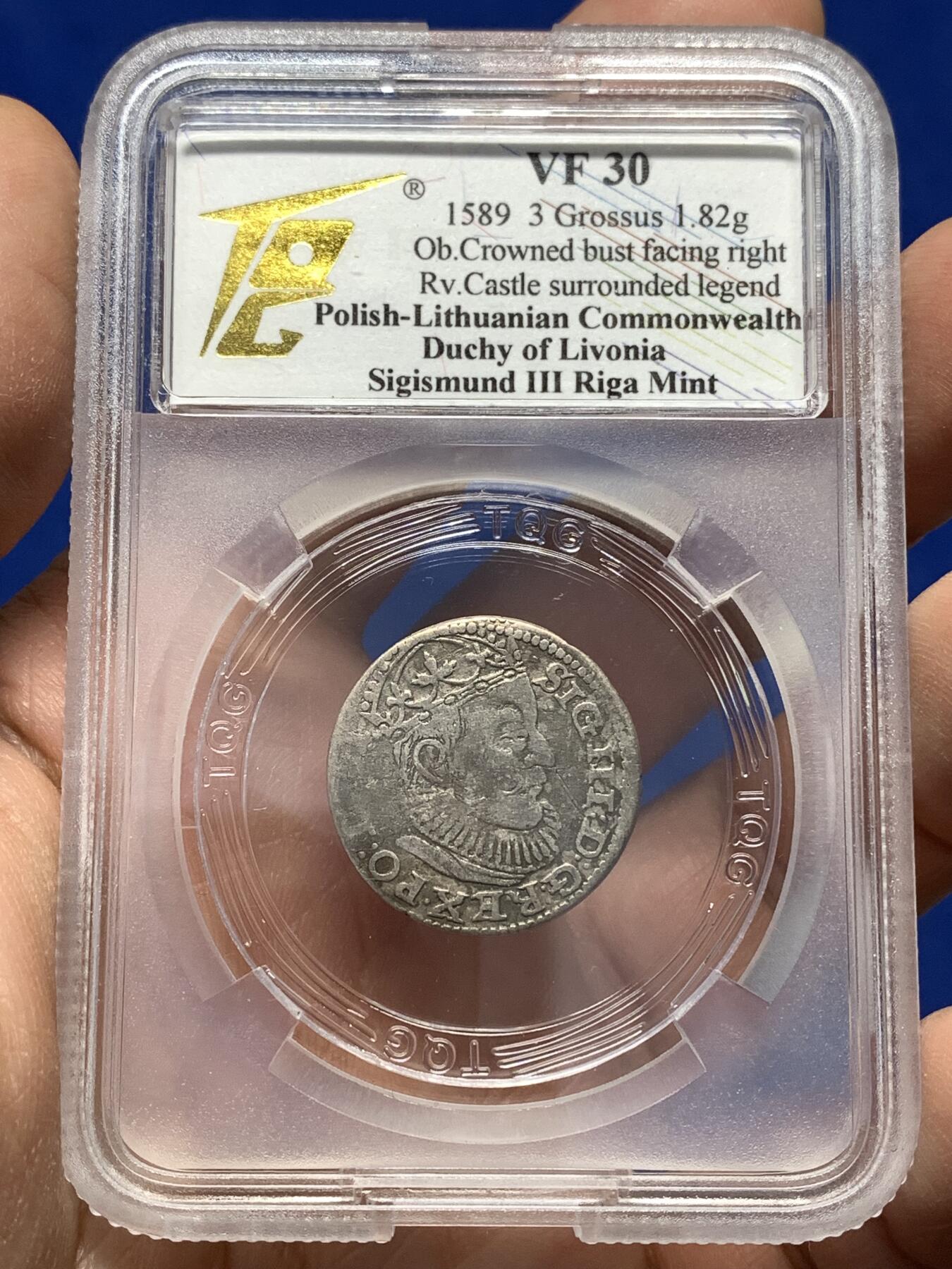 《竞宝斋》第446场 周日，周一，2场连拍 （全场包邮） TQG VF30 波兰立陶宛联邦 1589年 3格罗申 银币 西吉斯蒙德三世在位时期发行 打制良好 细节尚可 少见品种