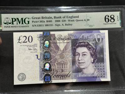 《外钞收藏家》第五百九十三期（精品场）（本平台长期征集拍品、欢迎藏友们联系合作） - 2006年英国F序列20镑 PMG68 无47