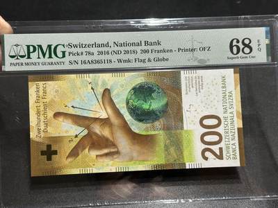 《外钞收藏家》第五百九十三期（精品场）（本平台长期征集拍品、欢迎藏友们联系合作） - 2016年瑞士手版200法郎 PMG68 首发A冠 无47尾8 更高分数仅6张