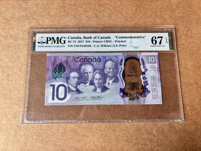 【Blue Auction】世界纸币精拍第762期——18级TOP拍卖/信誉/品质/专业/高效💫 - 【88尾无47】加拿大 2017年10元 PMG67EPQ 