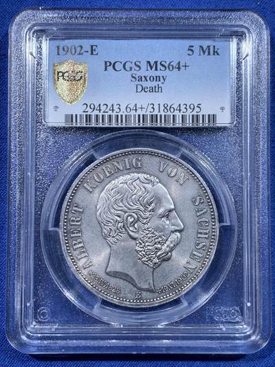 《竞宝斋》第447场 周日，周一，2场连拍 （全场包邮） - PCGS MS64+ 德国 1902年 萨克森逝世纪念5马克 银灰色包浆很有质感