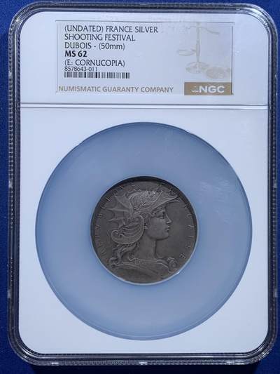 《竞宝斋》第447场 周日，周一，2场连拍 （全场包邮） - NGC MS62 法国射击节银章，海马盔甲玛丽安娜，双面高浮雕，章牌大师杜波瓦(DUBIOS)代表作品，直径50mm，边铭丰饶角，加大加厚盒。