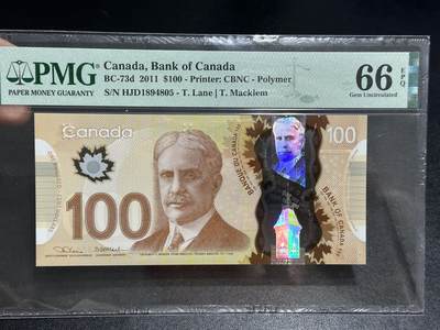 《外钞收藏家》第五百九十四期（畅拍场）（本平台长期征集拍品、欢迎藏友们联系合作） - 2011年加拿大100加元 塑料钞  PMG66
