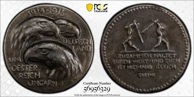万国钱币拍卖第057期（万国冬季大拍） - PCGS MS62 1915年德国铁质纪念章 德意志帝国和奥匈帝国兄弟情 唯一评级记录 冠军分 超高浮雕加厚盒，雕刻栩栩如生，实物观感极佳。极稀品种。名家旧藏，Augustana Collection，奥古斯塔纳集藏。正面:德奥匈三鹰头像。勇猛凶悍，三位一体。背面:两位裸体勇士，高举长剑，将后背交给彼此，象征德意志和奥匈的守望相助。铭文意为团结一心，无可匹敌，由德意志大文豪歌德题词。