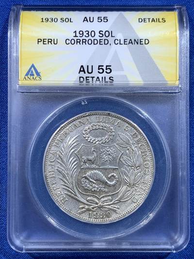 《竞宝斋》第449场 周日，周一，周二  3场连拍 （全场包邮，欢迎送拍） - ANACS AU55 秘鲁1930年1SOL 银币