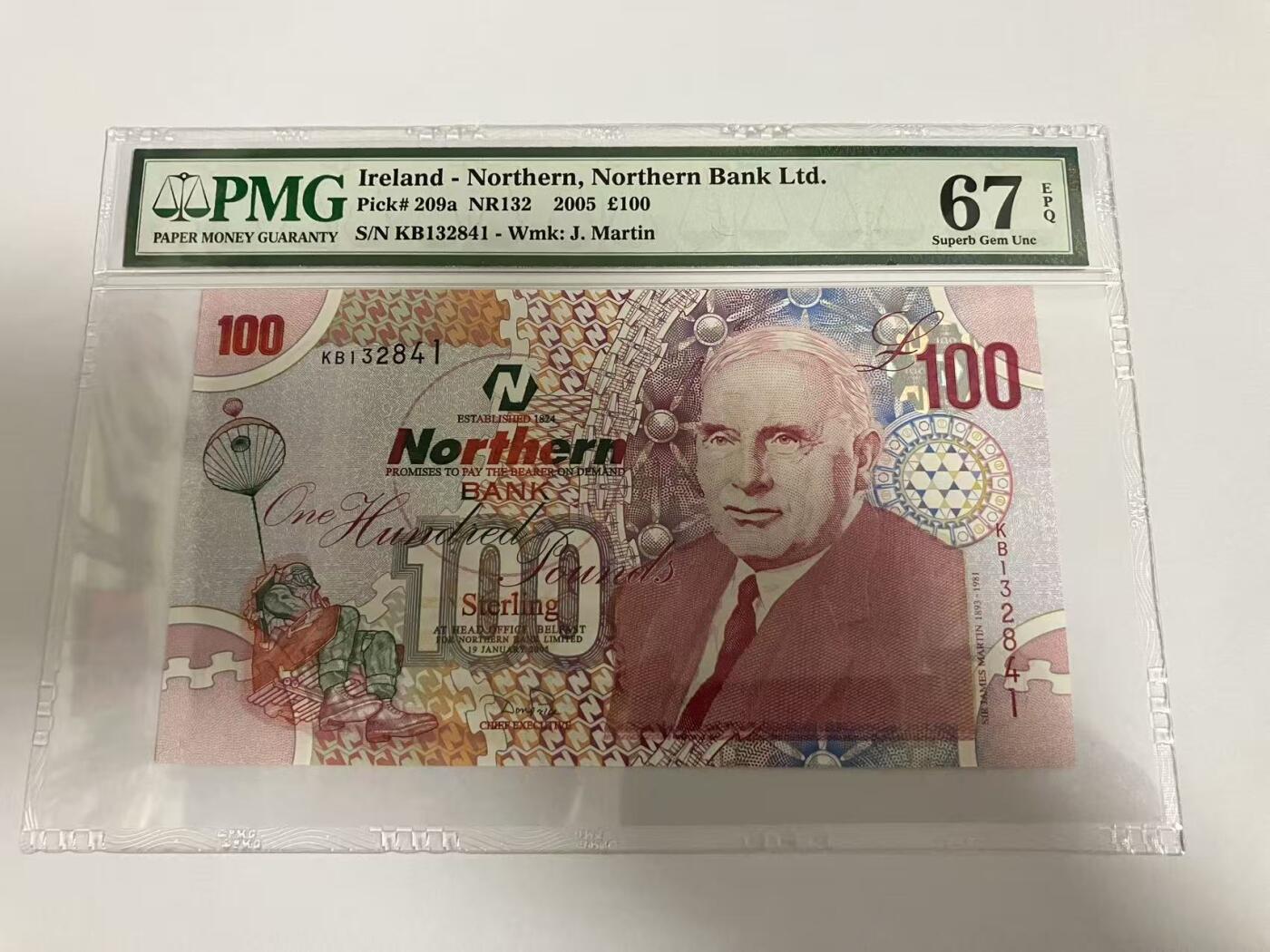 《外钞收藏家》第五百九十六期（精品大拍场）（本平台长期征集拍品、欢迎藏友们联系合作） 2005年北爱尔兰100镑 詹姆斯 马丁爵士 PMG67