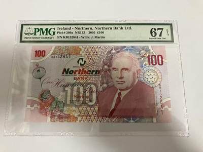 《外钞收藏家》第五百九十六期（精品大拍场）（本平台长期征集拍品、欢迎藏友们联系合作） - 2005年北爱尔兰100镑 詹姆斯 马丁爵士 PMG67