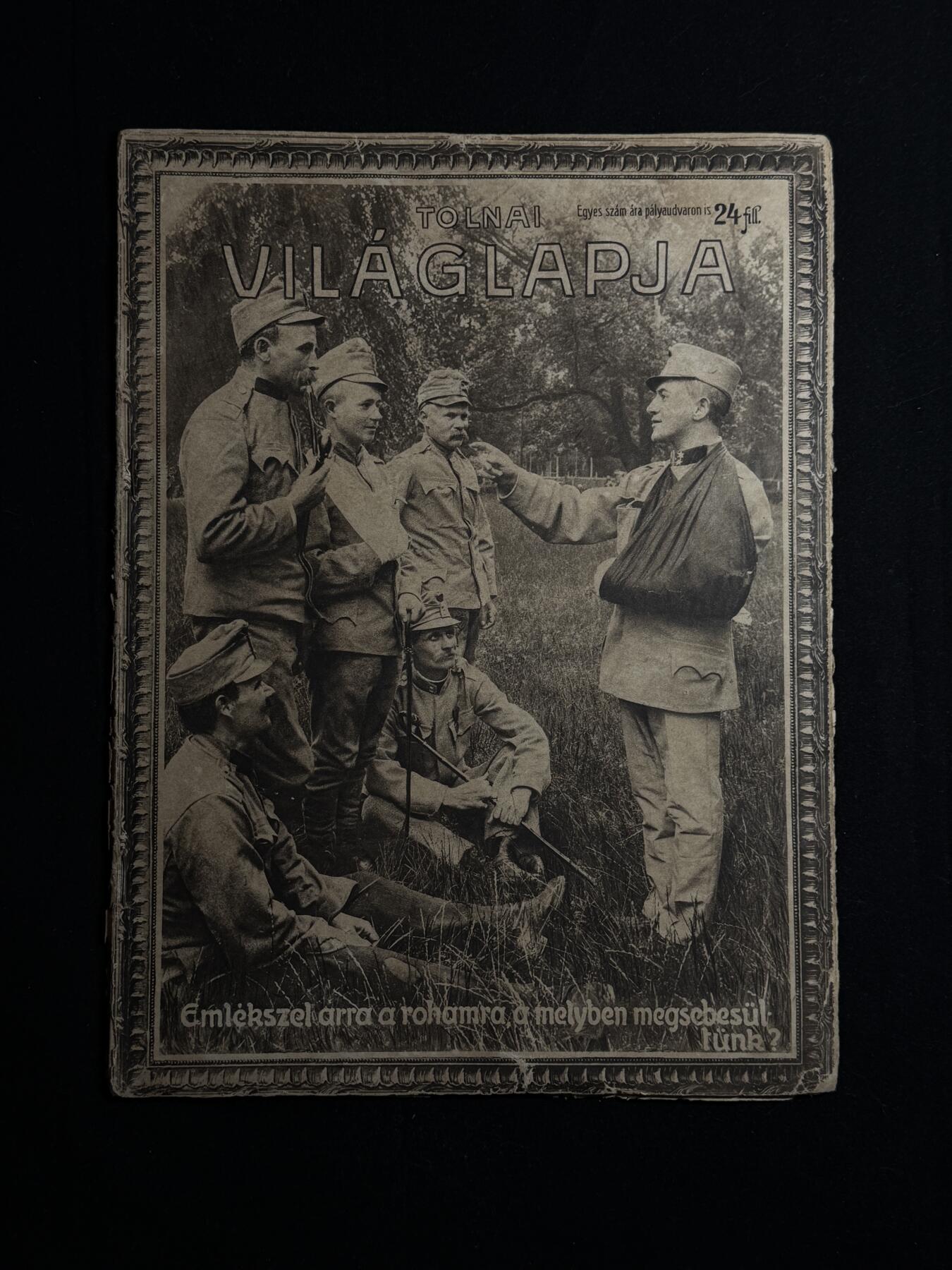 欢庆元旦！戎马世界章牌大赏第109期元旦大拍 匈牙利一战时期插图画报《Tolnai Világlapja》原件，内容有大量与第一次世界大战有关的照片和插画