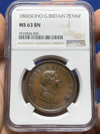 《竞宝斋》第450场 周日，周一，周二  3场连拍 （全场包邮，欢迎送拍） - NGC MS63BN 英国 1806SOHO 一便士大铜币 转光明显 压力十足 细节到位 低评状态