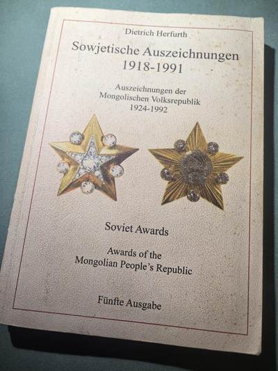 盛世勋华——号角文化勋章邮票专场拍卖第295期 - 苏联勋章奖章证章和蒙古勋章奖章 德英俄文三语版 彩图目录 252页