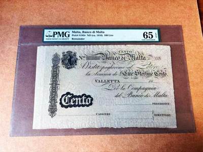 【Blue Auction】世界纸币精拍第767期——18级TOP拍卖/信誉/品质/专业/高效💫 - 【亚军分】马耳他早期 1810年100里拉 高值 超大票幅 白镑风格 含版铭（selvage） 满版水印 PMG65EPQ 绝品 克劳斯仅给到XF参考价
