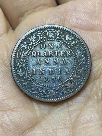 2025年第一百四十四场(总第一百七十场）品种丰富英国一线回流散币年末特拍场第一场(免佣金) - 英属印度1876年1/4安娜(维多利亚女王中年带冠)