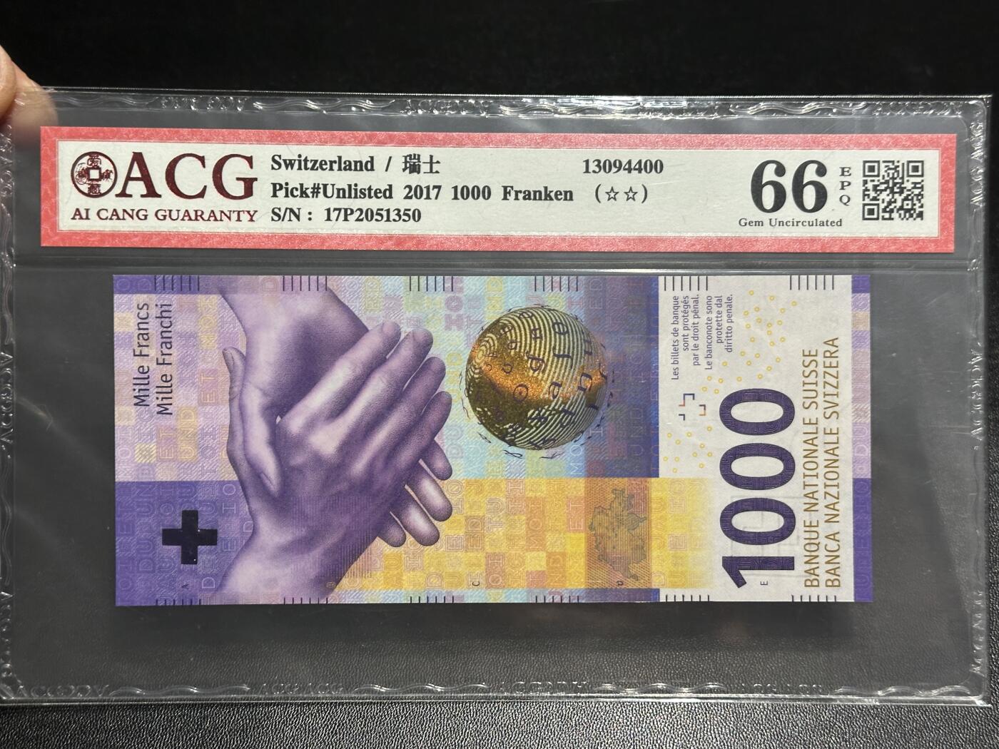 《外钞收藏家》第五百九十七期（年底收官场）（本平台长期征集拍品、欢迎藏友们联系合作） 2017年瑞士手版1000法郎 爱藏评级66 无47靓号