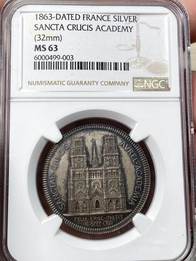 万国钱币拍卖第058期（万国新年大拍） - NGC MS63 1863年法国卢瓦尔省奥尔良圣十字学院纪念银章 32MM 13.2G 罕见小中见大的顶级雕刻 细节非常出众镜面金彩
