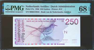 世界靓号纸钞第七十九期 - 1986年荷属安的列斯250盾 最大面值 全程无47 PMG68 超高分 已退出流通 未来升值潜力不可估量
