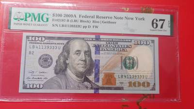 【新年首拍】世界钱币～微拍第222期暨2025年第62期  评级币专场 剩余部分硬通评级币汇率起拍 欢迎参与 - 2009A美国100元 带4豹子号333 PMG67E