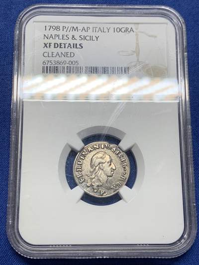 《竞宝斋》第452场 周日，周一 2场连拍 （全场包邮，欢迎送拍） - NGC XFD 意大利 那不勒斯与西西里王国 1798年 10GRA 银币 打制不错 细节很好 少见品种