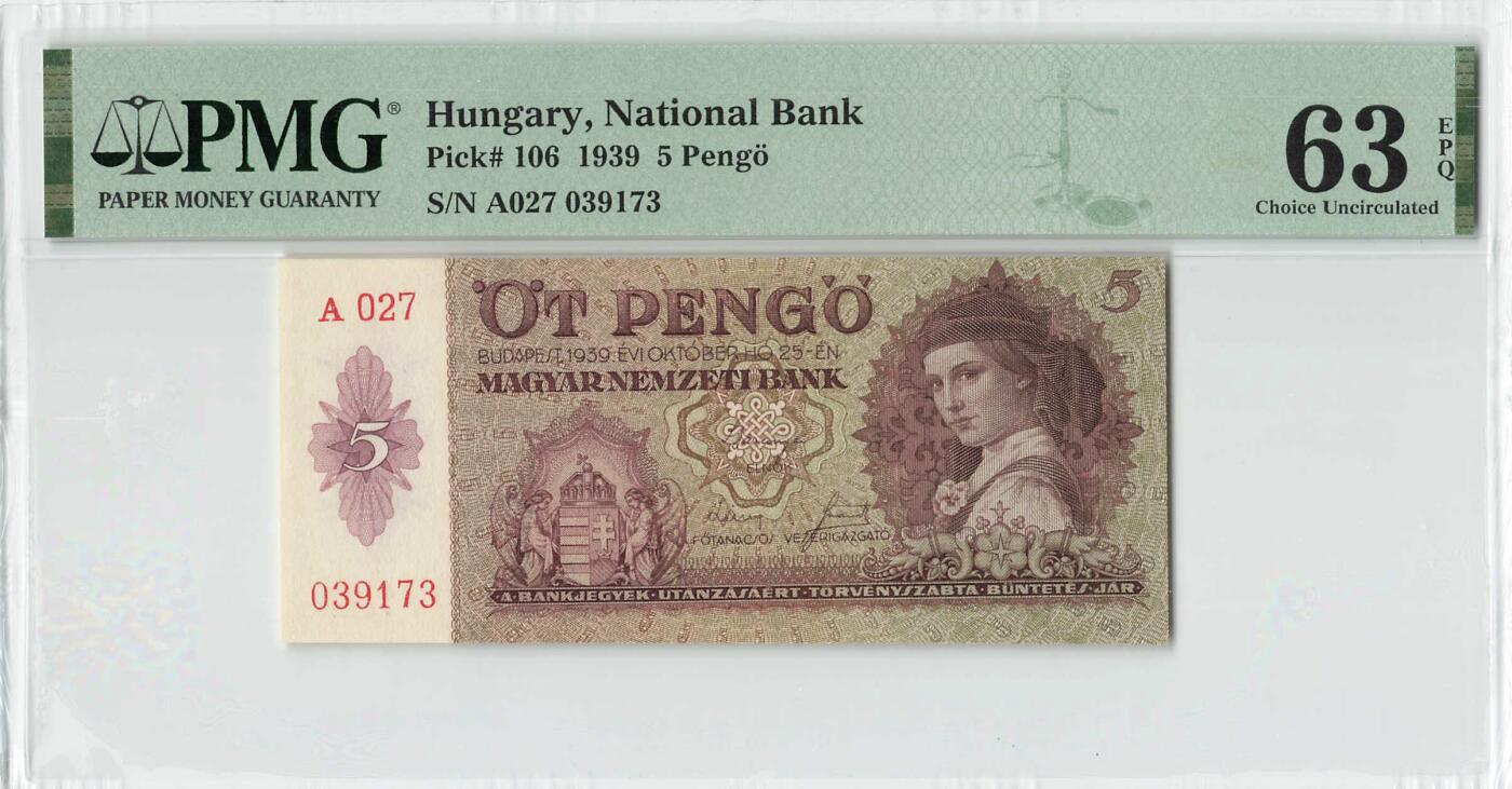 小福收藏拍卖第198期 评级币精选场  本期有菲律宾百位靓号100000比索超大纪念钞 苏里南25000盾花鸟版最高值 柬埔寨珍品56年50瑞尔 南越未发行版最高值打飞机  巴哈马彩背 老挝中国代印57年样钞 匈牙利 斯洛伐克 法罗群岛等多国精美高分珍稀老钞精品纸币 匈牙利 1939年 5潘戈 A冠 PMG63 EPQ 