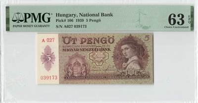 小福收藏拍卖第198期 评级币精选场  本期有菲律宾百位靓号100000比索超大纪念钞 苏里南25000盾花鸟版最高值 柬埔寨珍品56年50瑞尔 南越未发行版最高值打飞机  巴哈马彩背 老挝中国代印57年样钞 匈牙利 斯洛伐克 法罗群岛等多国精美高分珍稀老钞精品纸币 - 匈牙利 1939年 5潘戈 A冠 PMG63 EPQ 