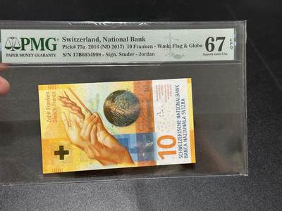 🎉🎉🎉《外钞收藏家》第六百期（年度庆典场）（本平台长期征集拍品、欢迎藏友们联系合作）❤️❤️❤️ - 瑞士2016年10法郎PMG67（豹子号999，2016年IBNS世界最佳纸币）