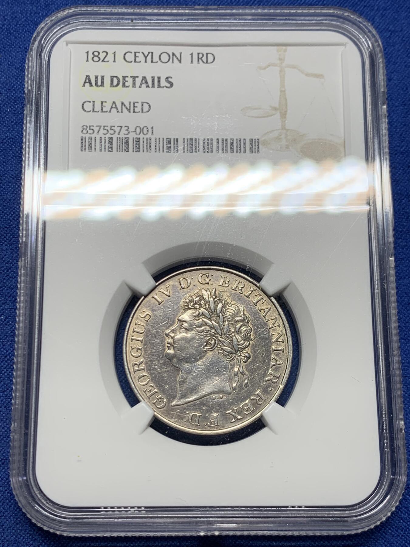 《竞宝斋》第455场 周日，周一 2场连拍 （全场包邮，欢迎送拍） NGC AUD 英属锡兰（斯里兰卡） 1821年 1立克斯 银币 正面为乔治四世肖像 细节很好 少见品种