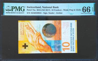 世界靓号纸钞第八十一期 - 2016年瑞士10法郎 稀少首发16A a签名（Jordan签名 行长）全程无47 尾55 PMG66 2017年IBNS世界最佳纸币