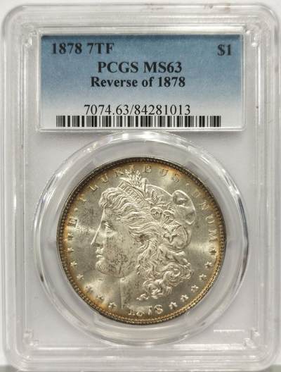 博洋堂世界钱币拍卖第157期（全场包邮） - PCGS MS63 美国1878年摩根银币，7TF，Reverse of 1878，首年名誉版，背面卡槽有一小磕