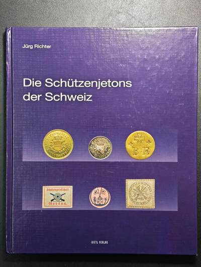 【德藏】世界币章拍卖第162期（拍品征集中~欢迎藏友联系） - 98新 瑞士射击节代用币目录 硬壳精装 全彩铜板纸印刷 大开本 全书约120页