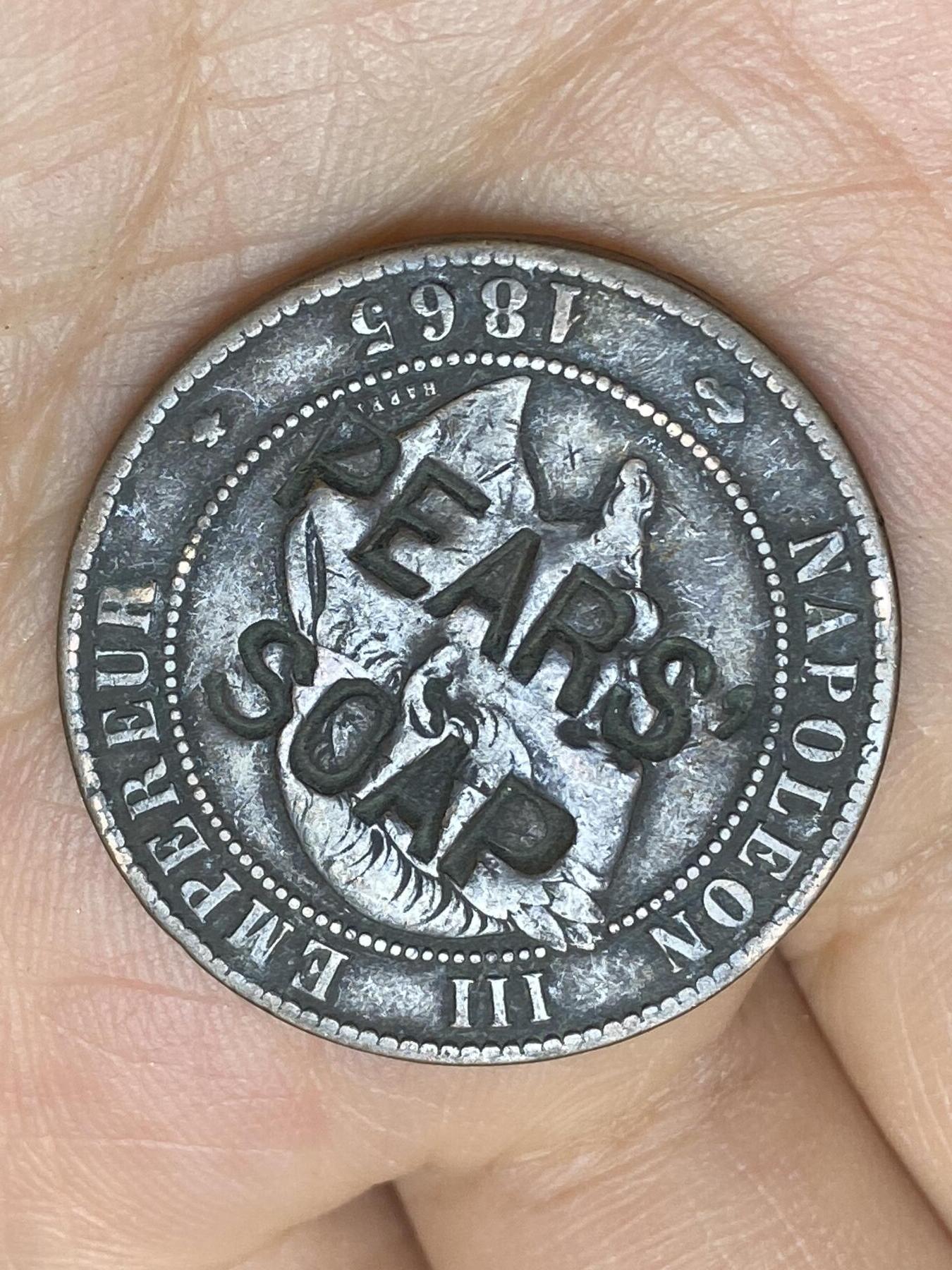 2026年第十场(总第一百七十九场）外国好品散币场(免佣金) 少见加盖改刻币–英国🇬🇧梨牌香皂广告币(约1880–1890年，为规避英国禁止污损君主肖像的法律，购法国10生丁铜币（与英便士同尺寸），法兰西第二帝国1860年A版10生丁–改刻Pears Soap加粗字样)