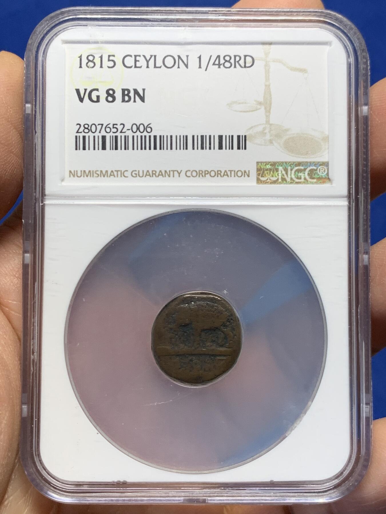 《竞宝斋》第459场 周日，周一，2场连拍 （全场包邮）欢迎送拍 亚军分 NGC VG8BN 英属锡兰1815年1/48Rixdollar铜币