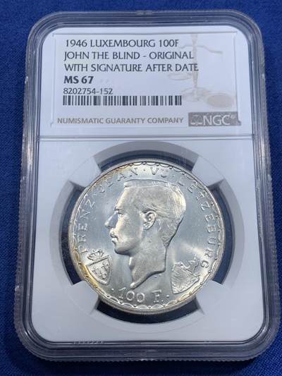 《竞宝斋》第459场 周日，周一，2场连拍 （全场包邮）欢迎送拍 - 冠军分！NGC MS67 卢森堡1946年100法郎银币 100法郎面额的天花板 盲人国王骑士骑马冲锋 对欧式骑士最符合的印象