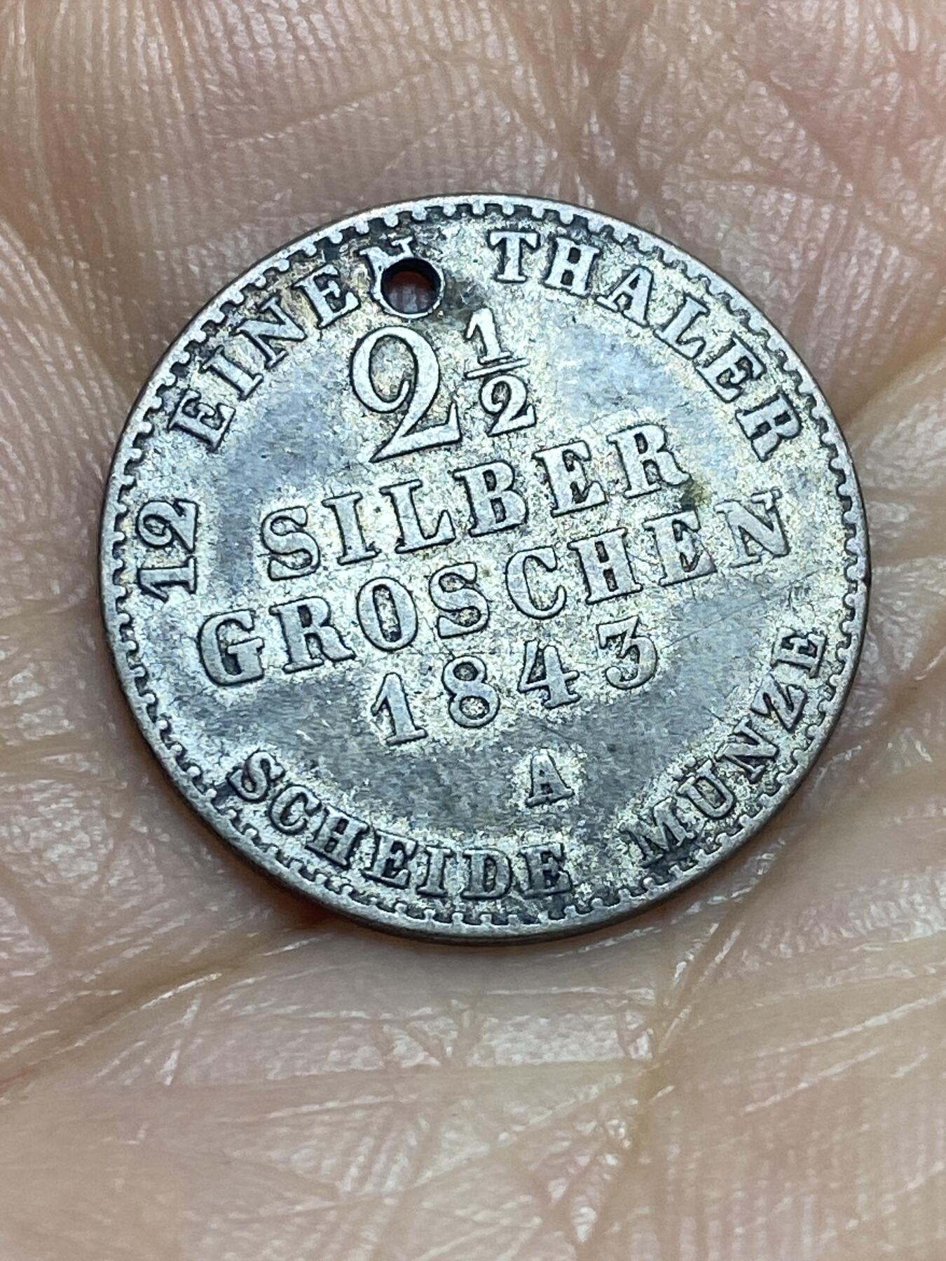 2026年第十二场(总第一百八十一场）外国好品散币场(免佣金) 打孔少见–德意志邦国–普鲁士王国1843年2. 5格罗申银币(等值1/12泰勒，弗里德里希·威廉四世时期，375银)