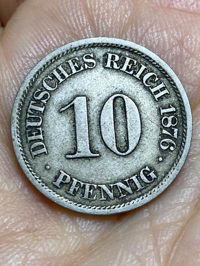 2026年第十三场(总第一百八十二场）外国好品散币场(免佣金) - 稀少早期年份–德意志帝国1876年10芬尼(威廉一世时期，J标汉堡造)