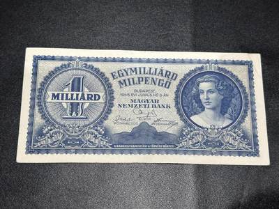 《外钞收藏家》第六百零四期（精品场）（本平台长期征集拍品、欢迎藏友们联系合作） - 1946年匈牙利10亿潘戈 AU品相