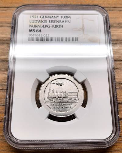 凡希社世界钱币微拍第三百十九期 - 1921德紧纽伦堡-菲尔特“路德维希铁路”100马克铝币NGC-MS64