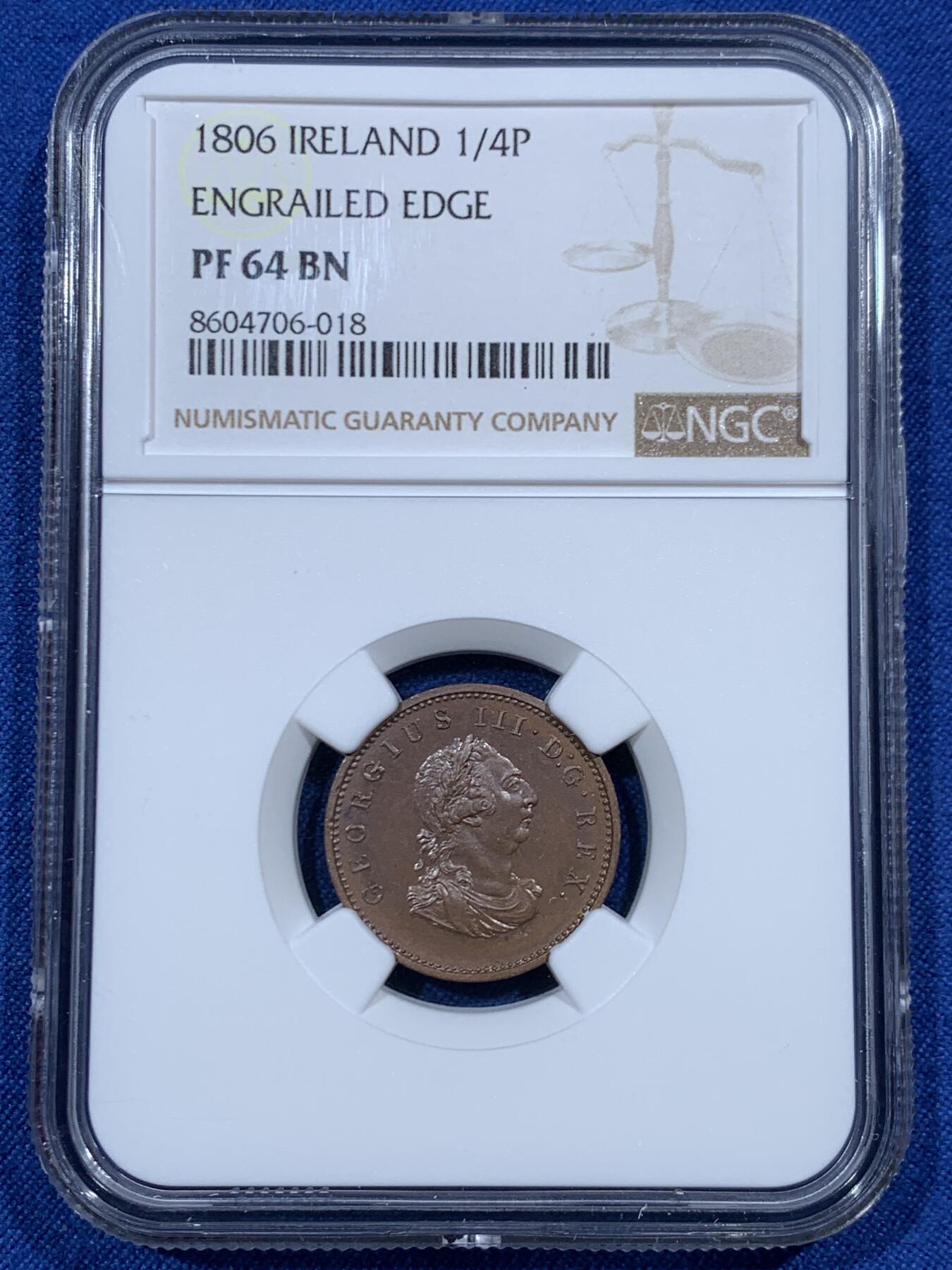 《竞宝斋》第461场 周日，周一，2场连拍 （全场包邮）欢迎送拍 NGC PF64BN 爱尔兰 1806年 乔治三世 1/4便士（1法新）铜币 极美状态