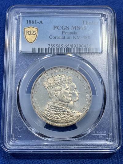 《竞宝斋》第462场 周日，周一，2场连拍 （全场包邮）欢迎送拍 - PCGS MS65 德国普鲁士1861年威廉一世加冕毛衣泰勒银币 极美车轮光 PL底板 高分好状态