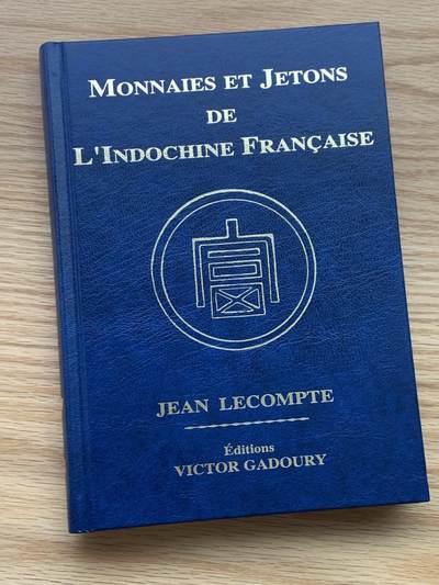 《竞宝斋》第462场 周日，周一，2场连拍 （全场包邮）欢迎送拍 - 法属印支硬币及代币目录，包含东南亚各国法国占领期间发行货币，坐洋，大小富以及鹿头等均有详细版别介绍。