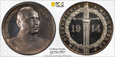 万国钱币拍卖第059期 - PCGS SP63 1914年德国一战期间亚历山大·冯·克鲁克将军纪念银章 纽伦堡造币厂铸  双面极强的镜面喷砂质感 990超高银版；反面文字意为：献给胜利的陆军统帅 克鲁克将军是德国普鲁士军官，陆军上校将军，第一次世界大战爆发后，他被任命为德军第1集团军司令，赢得了蒙斯和勒卡托等战役的胜利