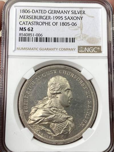 万国钱币拍卖第060期（万国六十期纪念大拍） - NGC MS62 1806年德国萨克森腓特烈-奥古斯特三世纪念克服1805-06年灾难大银章 精铸镜面喷砂质感 超罕见萨克森奥古斯特戎装披甲侧相 背面密涅瓦女神手持橄榄枝送来物资与祝福 40.2MM唯一评级记录与冠军分