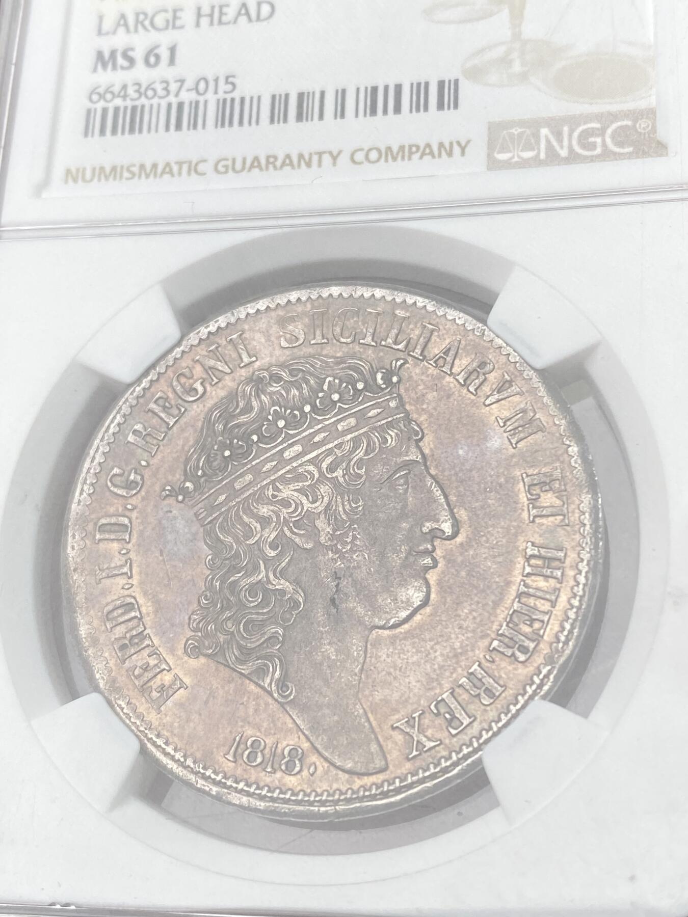 万国钱币拍卖第060期（万国六十期纪念大拍） NGC MS61 1818意大利那不勒斯西西里王国120G大银 斐迪南一世大头版 难得深打 双面原味玫瑰色包浆极美