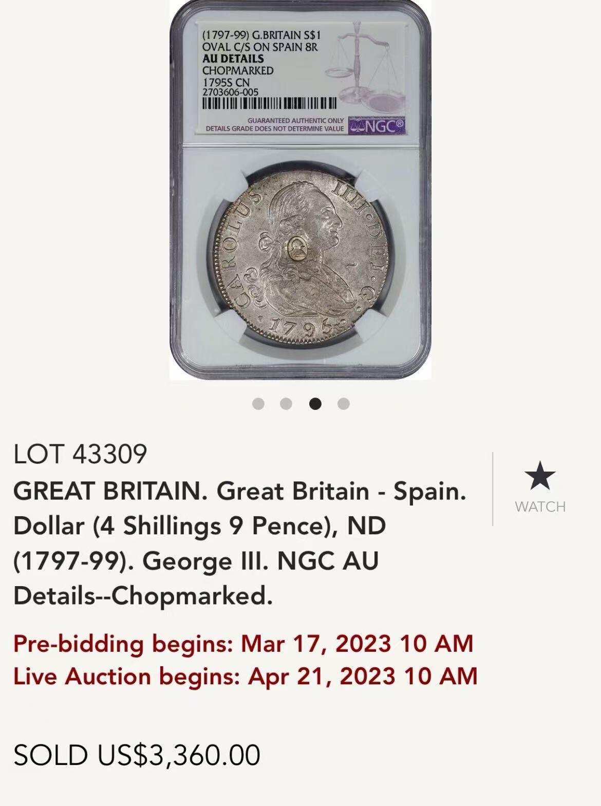 万国钱币拍卖第059期 NGC XF45 1797年英国乔治三世英格兰银行加盖一元银币 加盖在西班牙本土8R银币上 好品非常罕见的品种 一枚状态舒适的原味45已是入藏之选