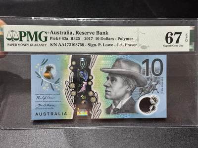 《外钞收藏家》第六百零六期（精品场）（本平台长期征集拍品、欢迎藏友们联系合作） - 2017年澳大利亚塑料钞10元 PMG67 AA冠 尾58
