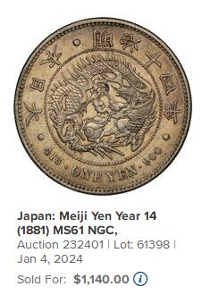 【Blue Auction】世界纸币精拍第781期——18级TOP拍卖/信誉/品质/专业/高效💫  【稀少年份】日本 明治十四年 1881年 龙洋壹圆大银币 NGC MS61 非常惊艳的包浆 细节完好 令人爱不释手 “四”字铸的比较低 俗称“低四版”与后期相比铸造量及存世量少很多 该年份评级量仅66枚而后期常有1000多枚  多年前的目录MS60目录价都1100美金了 这枚24年成交价为1140美金