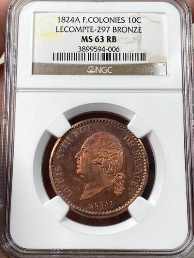万国钱币拍卖第060期（万国六十期纪念大拍） - NGC MS63RB 1824法属殖民地路易十八10分铜样币 巴黎厂铸造 试样用于法国在加勒比海地区的殖民地 镜面精铸红铜光状态难得