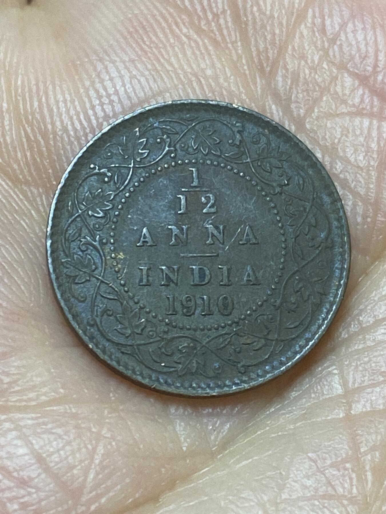 2026年第十六场(总第一百八十五场）外国好品散币场(免佣金) 好品–英属印度1910年1/12安娜(爱德华七世时期)