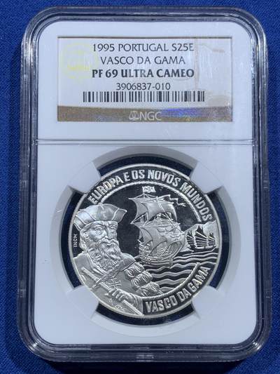 《竞宝斋》第463-465场 周日，周一，周二，3场连拍 （全场包邮）欢迎送拍 - NGC PF69UC 葡萄牙1995年航海家达.伽马25ECU精制纪念银币（28克重，925银，币径37MM，航海史上首位印欧大陆航线发现者）